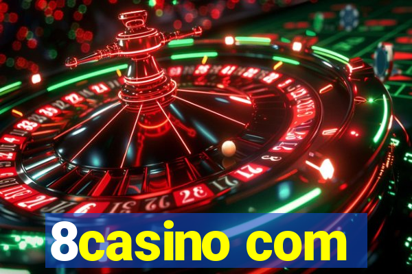 8casino com